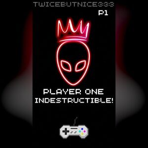 👾👾TwiceButNice888 Player One- Indestructible👾👾